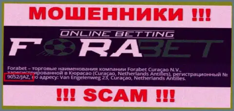 Forabet Curaçao N.V. интернет-мошенников Fora Bet зарегистрировано под этим номером регистрации - 9052/JAZ