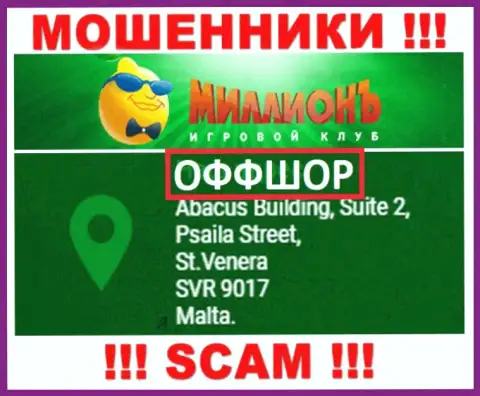 Millionb Com - это мошенническая компания, которая спряталась в оффшорной зоне по адресу Abacus Building, Suite 2, Psaila Street, St.Venera SVR 9017 Malta