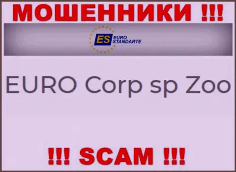 Не ведитесь на инфу о существовании юр лица, ЕВРО Корп сп Зоо - EURO Corp sp Zoo, все равно рано или поздно сольют