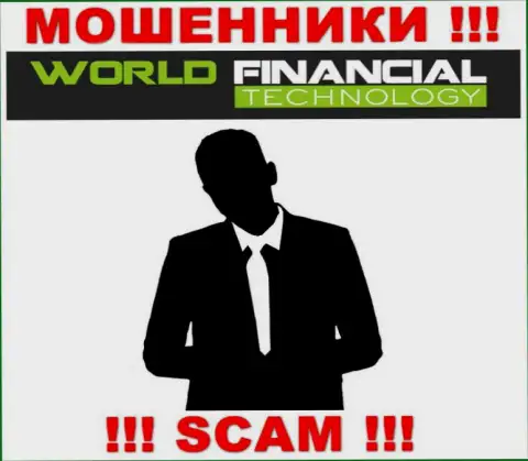 Обманщики World Financial Technology не представляют инфы о их руководителях, осторожно !