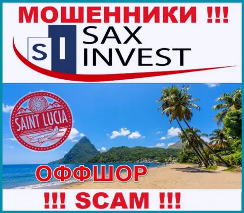 Т.к. Sax Invest находятся на территории Saint Lucia, прикарманенные денежные вложения от них не забрать