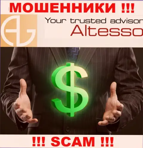 Взаимодействуя с дилинговой организацией AlTesso, Вас обязательно разведут на уплату комиссий и оставят без денег - это интернет-мошенники
